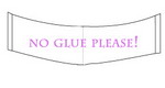 no-glue-please!_C
